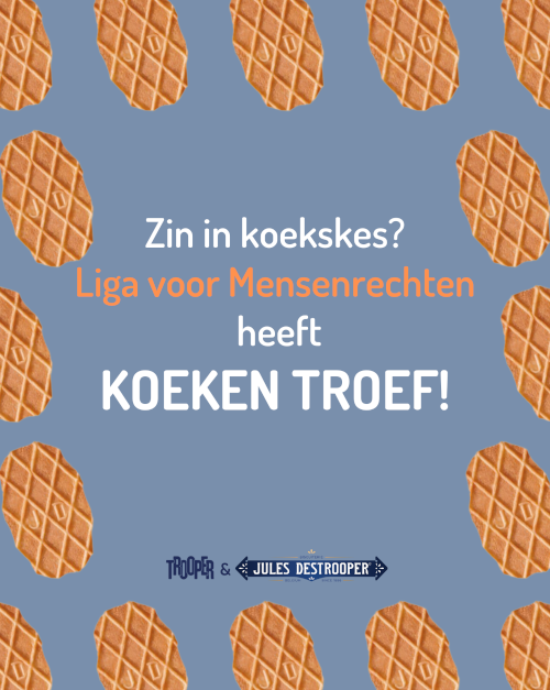 Zin in Koekskes? Liga voor Mensenrechten heeft KOEKEN TROEF!